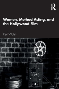 Abbildung von: Women, Method Acting, and the Hollywood Film - Routledge