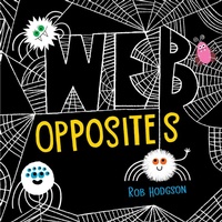 Enlarge image Cover: Web Opposites - Penguin Young Readers
