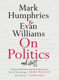 Abbildung von: On Politics and Stuff - Hachette Australia