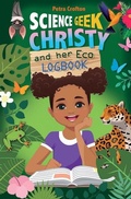 Cover: Science Geek Christy and her Eco-Logbook - Lion Children's Books