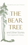 Cover: The Bear Tree and Other Stories from Cazenovia's History - Syracuse University Press