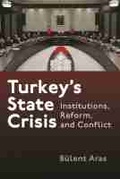 Cover: Turkey's State Crisis - Syracuse University Press