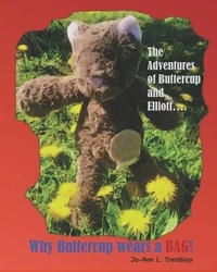 Enlarge image Cover: Why Buttercup Wears a BAG! - Jo-Ann Tremblay
