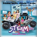 Cover: STEAM Adventures with Freedom Speakz and Friends - Chizelle' T. Archie