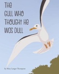 Cover: The Gull Who Thought He Was Dull - Bookow.com