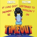 Cover: If I had just listened to Mommy I wouldn't be on Time Out - Cheryl Patton