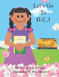 Enlarge image Cover: Let's Go To D.C.! - To God Be the Glory Graphics, LLC