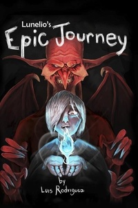 Enlarge image Cover: Lunelio's Epic Journey - Alchemy Hero Publishing
