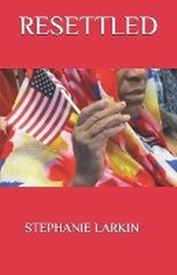 Enlarge image Cover: Resettled - Ahadi Publications