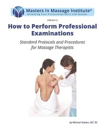 Abbildung von: How to Perform Professional Examinations - Masters in Massage Institute