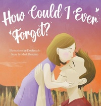 Enlarge image Cover: How Could I Ever Forget? - IngramSpark