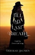 Cover: Till My Last Breath - Bookbaby
