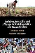 Cover: Variation, Versatility and Change in Sociolinguistics and Creole Studies - Cambridge University Press