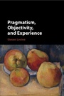 Cover: Pragmatism, Objectivity, and Experience - Cambridge University Press