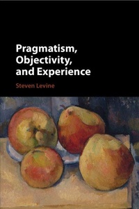 Enlarge image Cover: Pragmatism, Objectivity, and Experience - Cambridge University Press