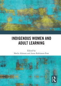Abbildung von: Indigenous Women and Adult Learning - Routledge