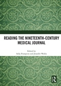 Cover: Reading the Nineteenth-Century Medical Journal - Routledge