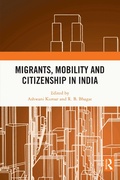 Cover: Migrants, Mobility and Citizenship in India - Routledge India