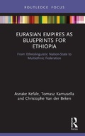 Cover: Eurasian Empires as Blueprints for Ethiopia - Routledge