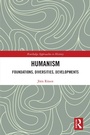 Cover: Humanism: Foundations, Diversities, Developments - Routledge