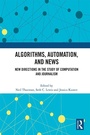 Cover: Algorithms, Automation, and News - Routledge