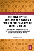 Cover: The Conquest of Santarem and Goswin's Song of the Conquest of Alcacer do Sal - Routledge