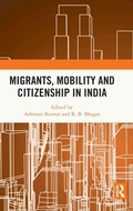 Cover: Migrants, Mobility and Citizenship in India - Routledge India