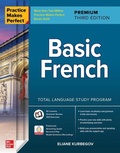 Cover: Practice Makes Perfect: Basic French, Premium Third Edition - McGraw-Hill Education