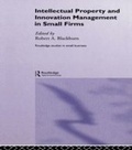 Cover: Intellectual Property and Innovation Management in Small Firms - Routledge