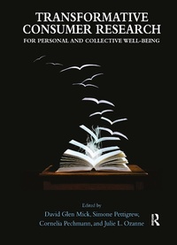 Enlarge image Cover: Transformative Consumer Research for Personal and Collective Well-Being - Routledge