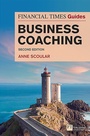 Cover: Financial Times Guide to Business Coaching, The - Pearson ITP