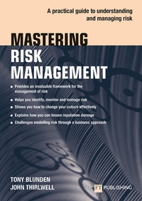 Enlarge image Cover: Mastering Risk Management: A practical guide to understanding and managing risk - FT Publishing International