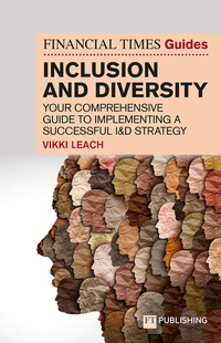 Enlarge image Cover: The Financial Times Guide to Inclusion and Diversity - FT Publishing International