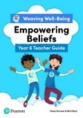 Cover: Weaving Well-Being Year 6 / P7 Empowering Beliefs Teacher Guide - Pearson Education Limited
