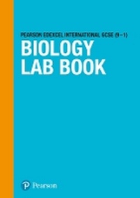 Enlarge image Cover: International GCSE (9-1) Biology Lab Book - Pearson Education Limited