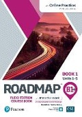 Cover: Roadmap B1+ Flexi Edition Roadmap Course Book 1 with eBook and Online Practice Access - Pearson Education Limited