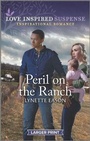 Cover: Peril on the Ranch - Love Inspired Suspense Larger Print