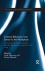 Cover: Criminal Behaviour from School to the Workplace - Routledge