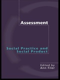 Cover: Assessment: Social Practice and Social Product - Routledge