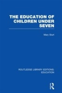 Abbildung von: The Education of Children Under Seven - Routledge