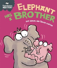 Enlarge image Cover: Experiences Matter: Elephant Has a Brother - Franklin Watts Ltd