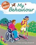 Cover: Me and My World: My Behaviour - Franklin Watts Ltd