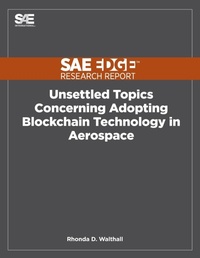 Abbildung von: Unsettled Topics Concerning Adopting Blockchain Technology in Aerospace - Sae Edge Research Report