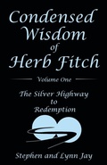 Cover: Condensed Wisdom of Herb Fitch Volume One - Archway Publishing