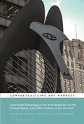 Cover: Corporate Patronage of Art and Architecture in the United States, Late 19th Century to the Present - Bloomsbury Visual Arts