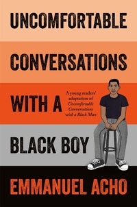 Enlarge image Cover: Uncomfortable Conversations with a Black Boy - Macmillan Children's Books