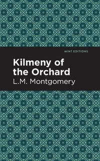 Abbildung von: Kilmeny of the Orchard - Mint Editions