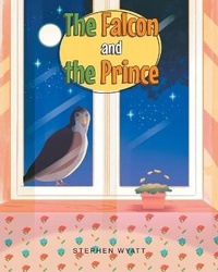Enlarge image Cover: The Falcon and the Prince - Fulton Books