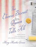 Cover: The Cheese Biscuit Queen Tells All - University of South Carolina Press