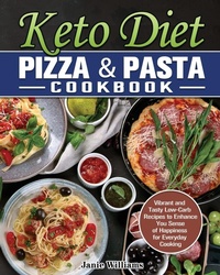 Abbildung von: Keto Diet Pizza & Pasta Cookbook - Janie Williams